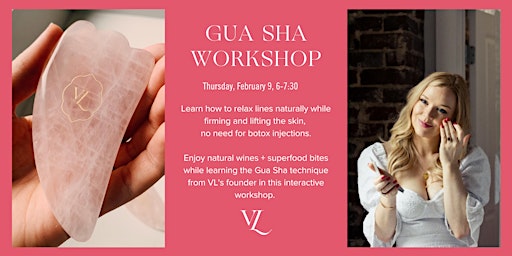 Sip + Relax with Gua Sha Facials by VL Founder Mary Frances