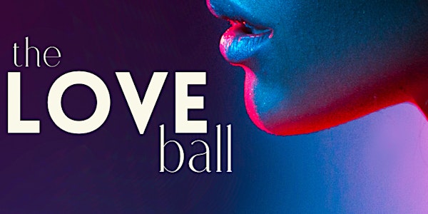 The Love Ball: An Evening of Movement and Lace