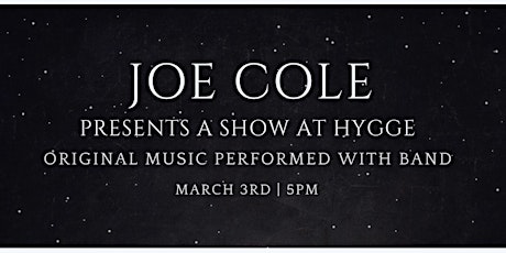 Joe Cole Presents: A Show at Hygge