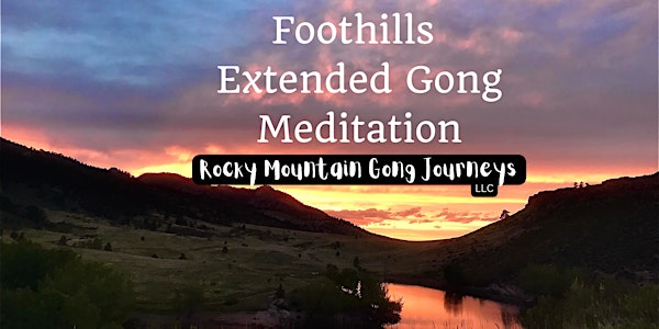 Foothills Extended Gong Meditation - At The Golden House
