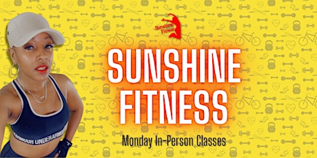 Sunshine Fitness In-person Classes (Mondays)
