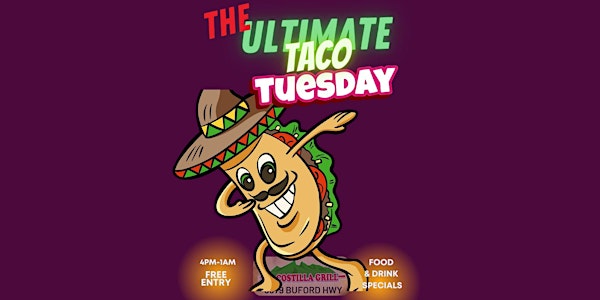 ATL'S #1 ULTIMATE TACO TUESDAY! GOOD FOOD & SOUTH BEACH DRINKS!