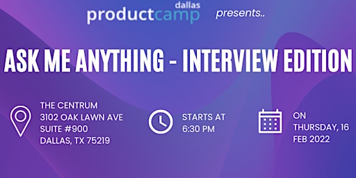 ProductCamp Dallas Presents:  Ask Me Anything - Interview Edition