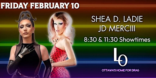Friday Night Drag - Shea D. Ladie & JD Merciii - 11:30pm