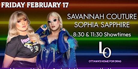 Friday Night Drag - Savannah Couture & Sophia Sapphire - 8:30pm