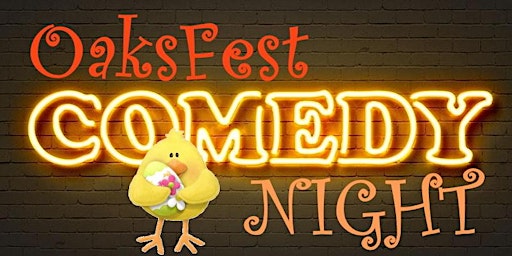 Oaksfest April Comedy