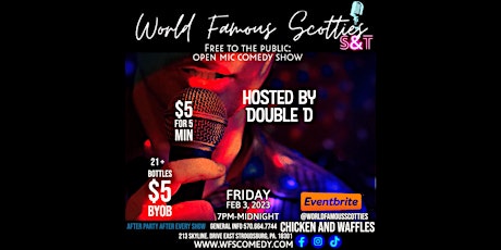 World Famous Scotties Presents: Free to the public: Open Mic Comedy show