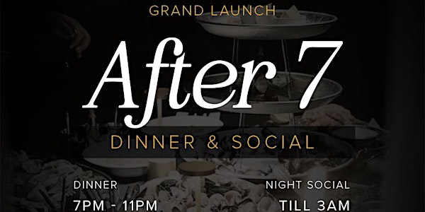 AFTER 7 • Dinner & Social