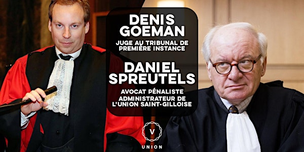 Daniel Spreutels & Denis Goeman | Avocat pénaliste & Juge d’instruction