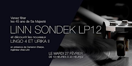 mardi 27 février les 45 ans de la Linn Sondek LP12