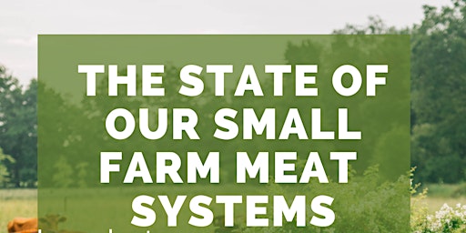 The state of our small farm meat  systems