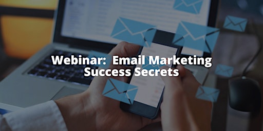 Webinar: Email Marketing Success Secrets