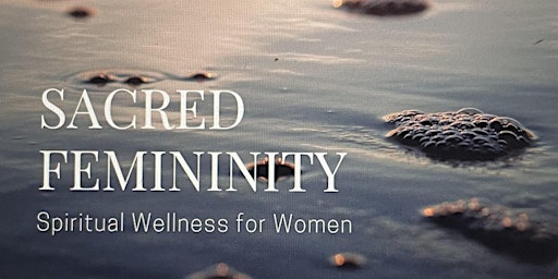 Sacred Femininity: Weekly Empowerment & Healing Meetup for Women **ONLINE**