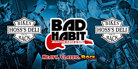 Bad Habit ROCKS Hoss's Deli