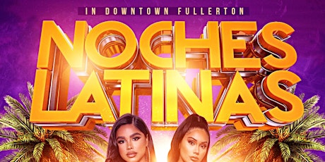 NOCHES LATINAS IN DOWNTOWN FULLERTON