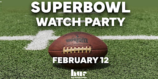 Super Bowl Party | Free food, huge screen, fun for family and kids