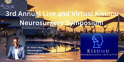 3rd Annual Live and Virtual Kisumu  Neurosurgery Symposium