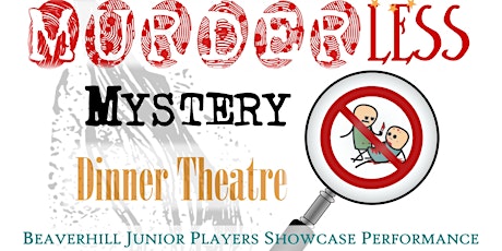 2018 Juniors Showcase & The Murderless Mystery Dinner Theatre primary image