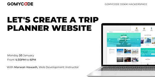 Let's Create a Trip Planner Website - GOMYCODE Egypt