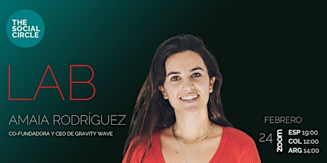 LAB  sobre Economía Circular  con Amaia Rodríguez, CEO de Gravity Wave