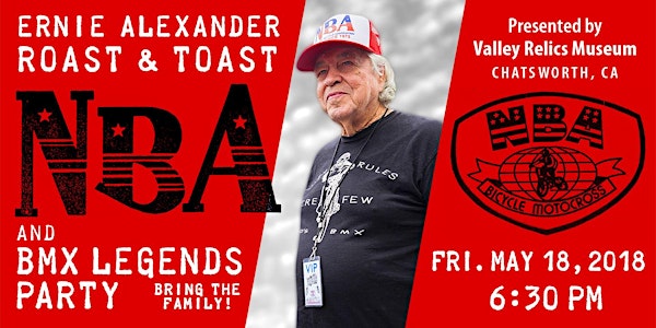  Ernie Alexander Roast & Toast and BMX Legends Party
