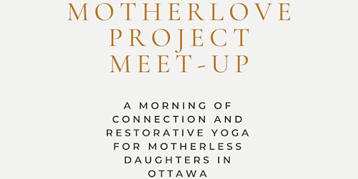 Motherlove Meet-Up:  A free event for motherless daughters in Ottawa
