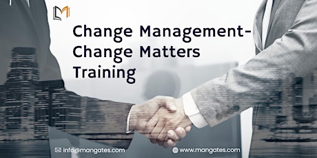 Change Management - Change Matters 1 Day Training in Waterloo