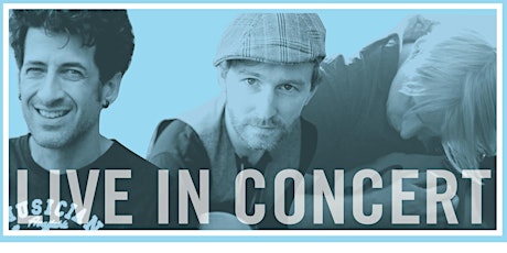 Ian Sherwood, Mike Aubé & Ryan Roberts in Concert primary image