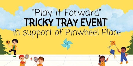 Play It Forward -A Tricky Tray Event