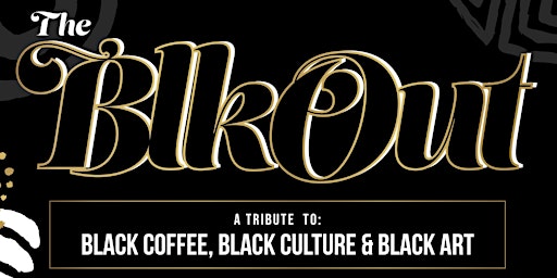 The BlkOut: A Tribute to Black Coffee, Culture & Creativity