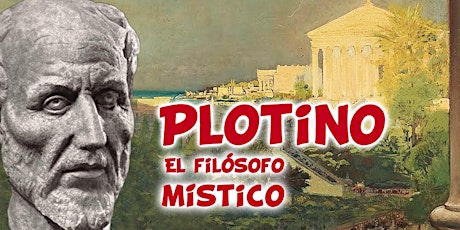 CONFERENCIA: "Plotino, el filósofo místico"