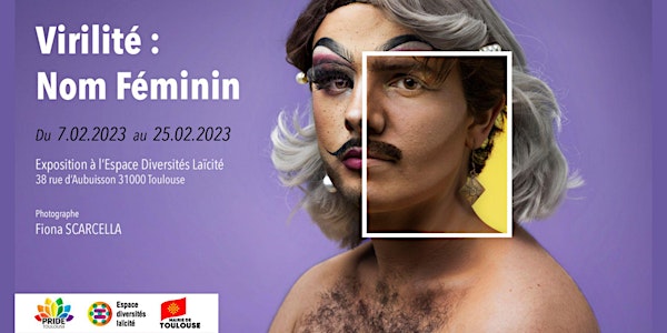 Exposition "Virilité : nom féminin"