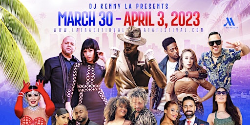 Los Angeles Traditional Bachata Festival - March 31, 2023 -April 2, 2023