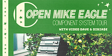 Open Mike Eagle/ Video Dave/ Dibia$e more TBA
