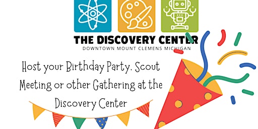 Host Your Birthday Party or Gathering at the Discovery Center of Macomb primary image