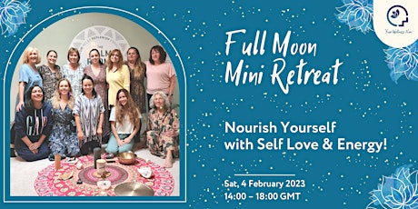 Full Moon Mini Retreat: Nourish Yourself with Self Love & Energy!!!