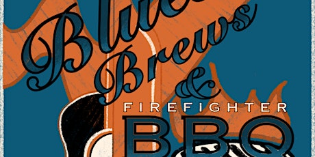 BLUES, BREWS and Firefighter BBQ