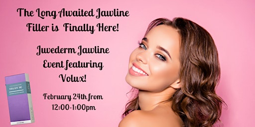 Juvederm Jawline Event Featuring Volux