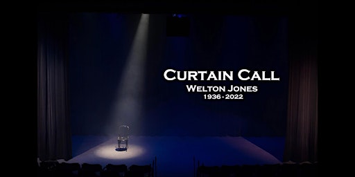 Curtain Call: Welton Jones 1936-2022