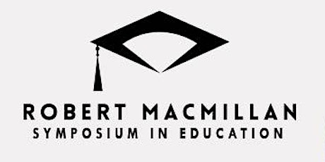 Robert Macmillan Symposium in Education