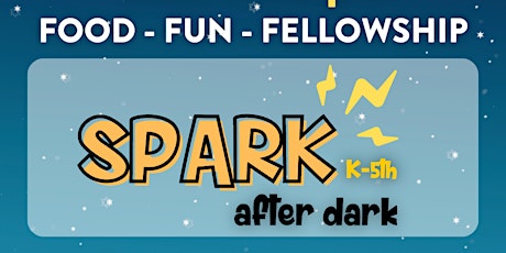 Spark After Dark - K-5 Musical Rehearsal & Bible Study