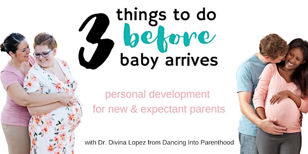Personal Development For New Parents - 3 Things To Do Before Baby Arrives