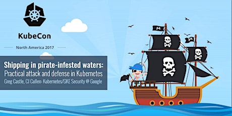 Shipping in Pirate-Infested Waters: Practical Attack&Defense in Kubernetes primary image