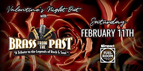 Valentine's Night Out with  Brass From The Past at Impact Fuel Room