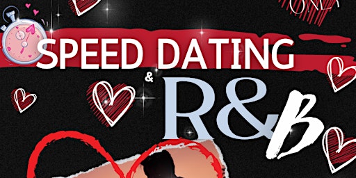 Speed Dating & R&B