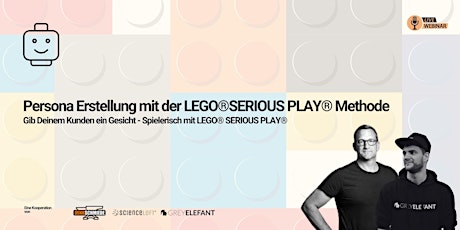 Webinar - Persona Erstellung mit der LEGO®SERIOUS PLAY® Methode