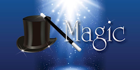RESCHEDULED: Abracadabra!   Live Magic Show -- Fun for All Ages