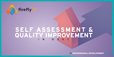 NEW SESSION ADDED: Self Assessment & Quality Improvement in OSHC