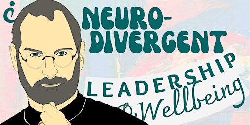 Neurodiversity at the Helm: the Power of Neurodivergent Leadership primary image