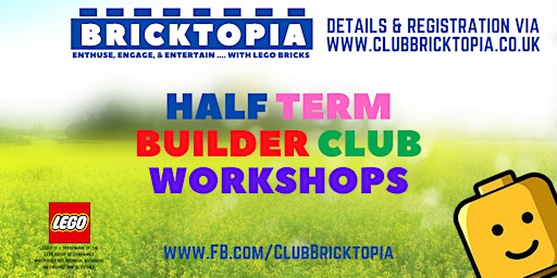 Bricktopia HALF-TERM BUILDER CLUB sessions - February